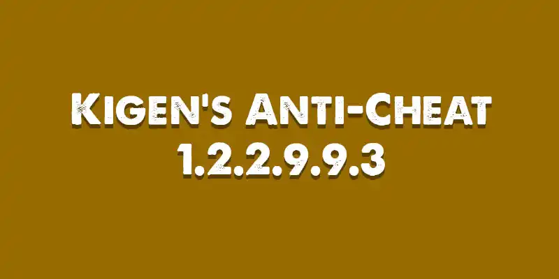 Kigen's Anti-Cheat 1.2.2.9.9.3 CSS v34 - Часть от SMAC